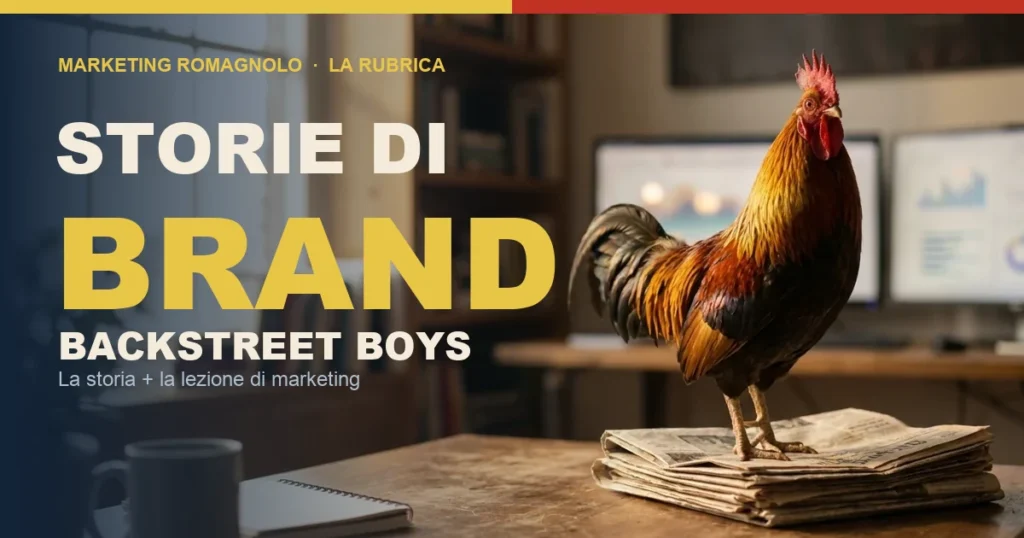 Storie di Brand: Backstreet Boys - la boy band costruita a tavolino come brand