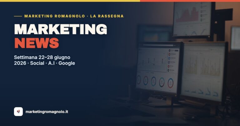 Novità Marketing della Settimana: Social, A.I e Google (22–28 giugno 2026) | Marketing News