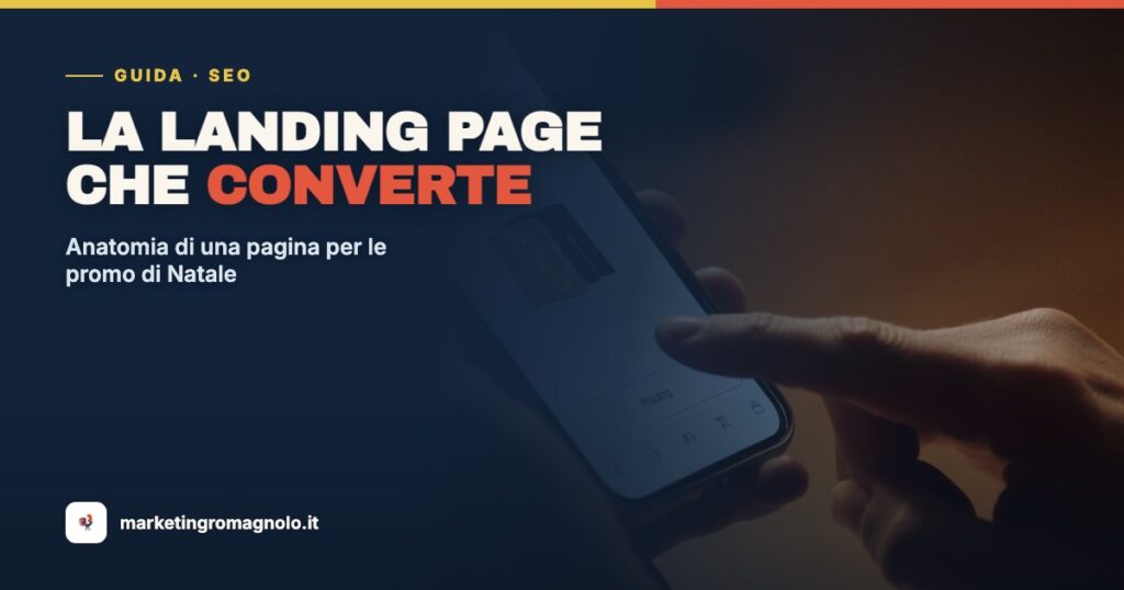 La landing page che converte: anatomia di una pagina per le promo di Natale