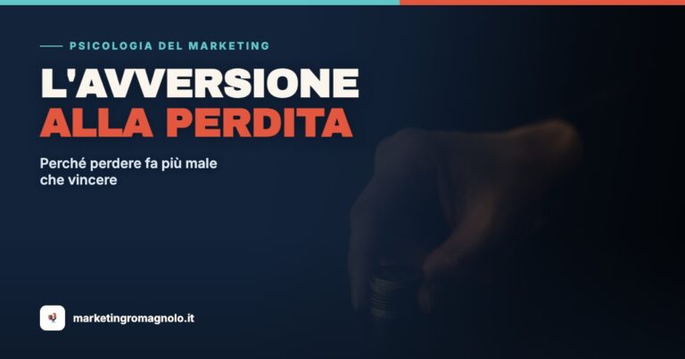 L’avversione alla perdita: perché perdere pesa il doppio