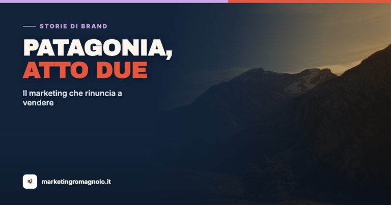 Storie di Brand: Patagonia, atto due — il marketing che rinuncia a vendere